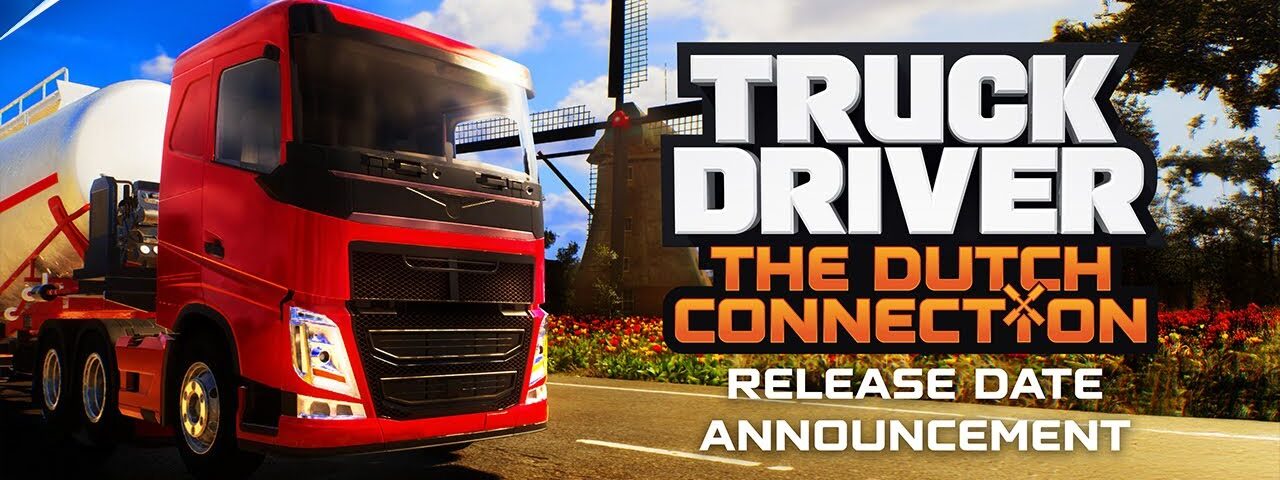 Truck Driver: The Dutch Connection – Release Date Announcement Trailer